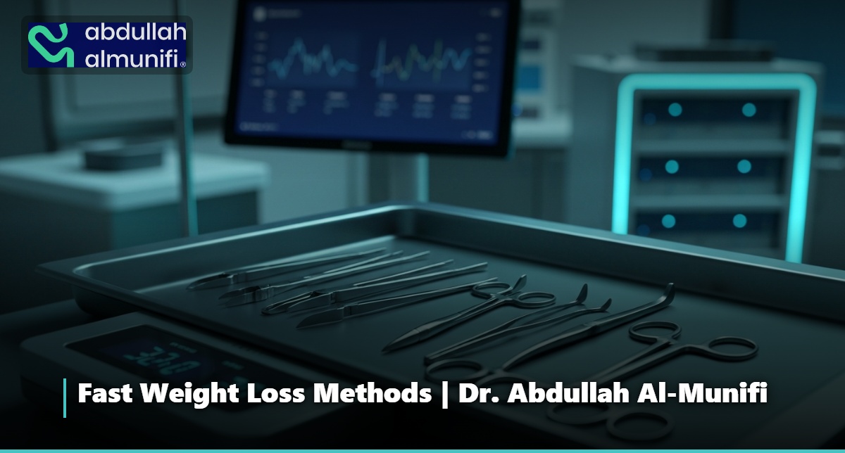 Fast Weight Loss Methods | Dr. Abdullah Al-Munifi